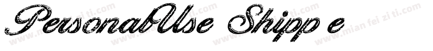 PersonalUse_ Shipp e字体转换
